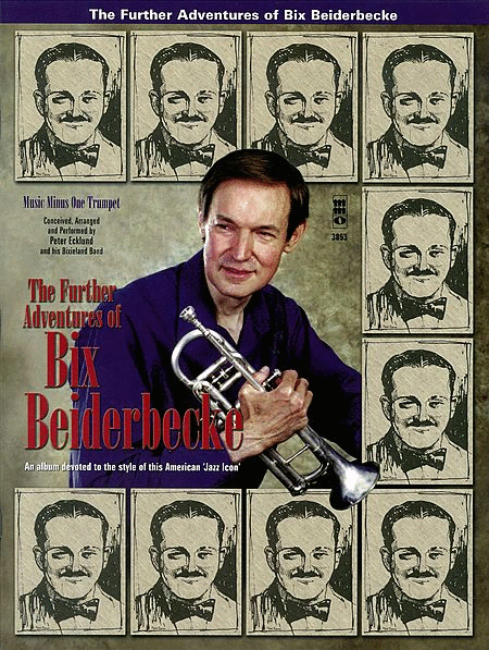 The Further Adventures of Bix Beiderbecke