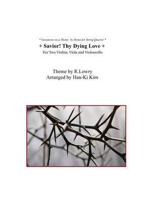 Book cover for Savior Thy Dying Love (For String Quartet)