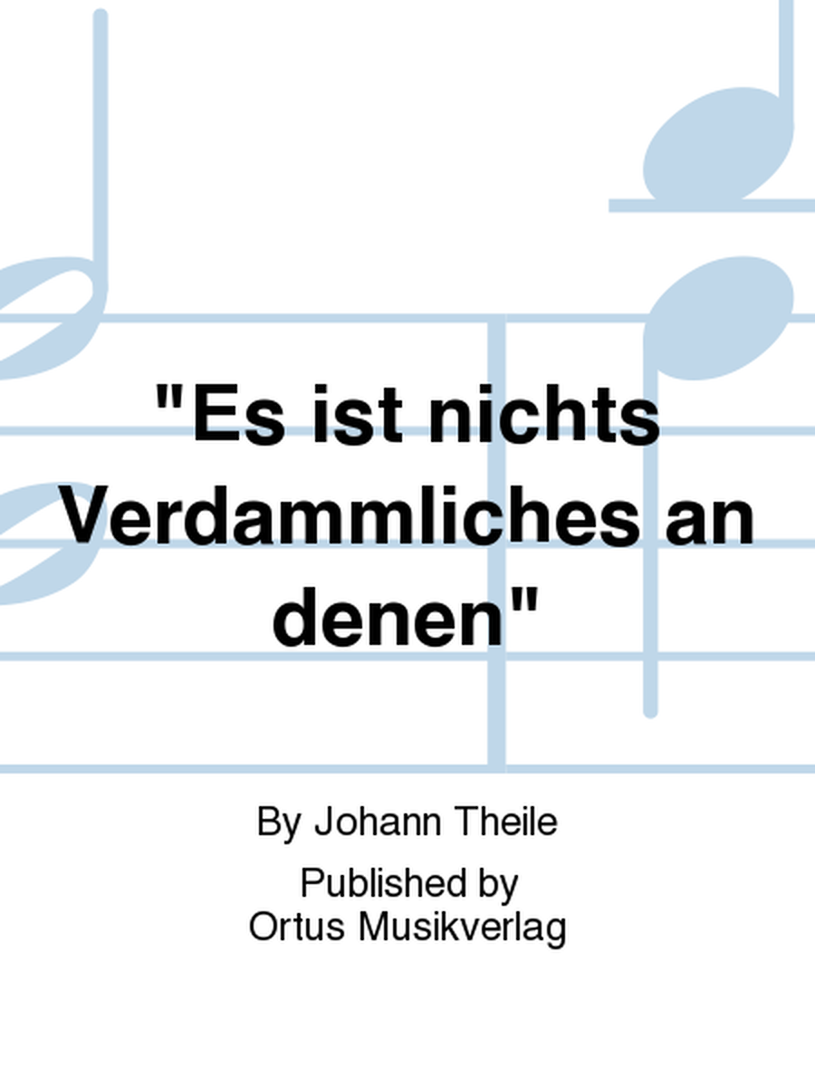 "Es ist nichts Verdammliches an denen"