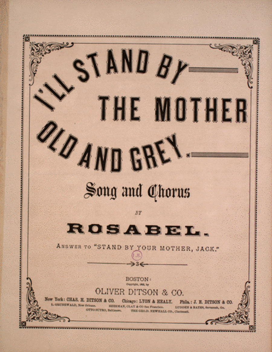 I'll Stand By the Mother Old and Grey. Song and Chorus