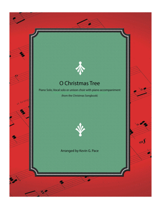Book cover for O Christmas Tree - piano solo, vocal solo or unison choir with piano accompaniment.