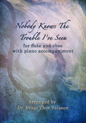 Book cover for Nobody Knows The Trouble I've Seen - duet for flute and oboe with piano accompaniment
