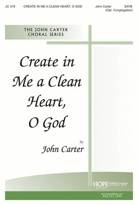 Create in Me a Clean Heart, O God