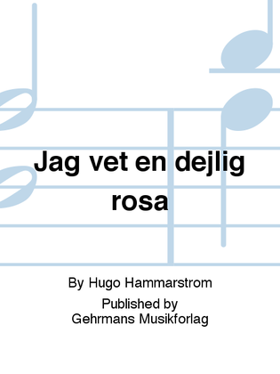 Jag vet en dejlig rosa