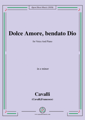 Book cover for Cavalli-Dolce amore bendato dio,in e minor,for Voice and Piano