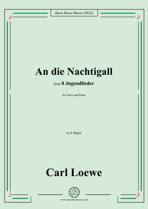 Loewe-An die Nachtigall,in A Major,for Voice and Piano