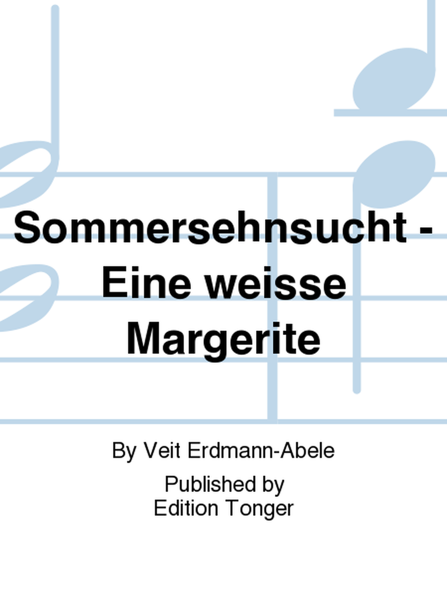 Sommersehnsucht - Eine weisse Margerite