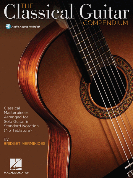 The Classical Guitar Compendium - Classical Masterpieces Arranged for Solo Guitar