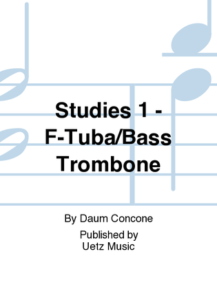Studies 1 - F-Tuba/Bass Trombone