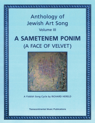 Anthology of Jewish Art Song, Vol. 3: A Sametenem Ponim (A Face of Velvet)