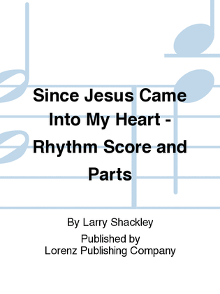 Book cover for Since Jesus Came Into My Heart - Rhythm Score and Parts