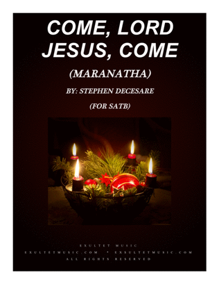 Book cover for Come, Lord Jesus, Come (Maranatha) (SATB)