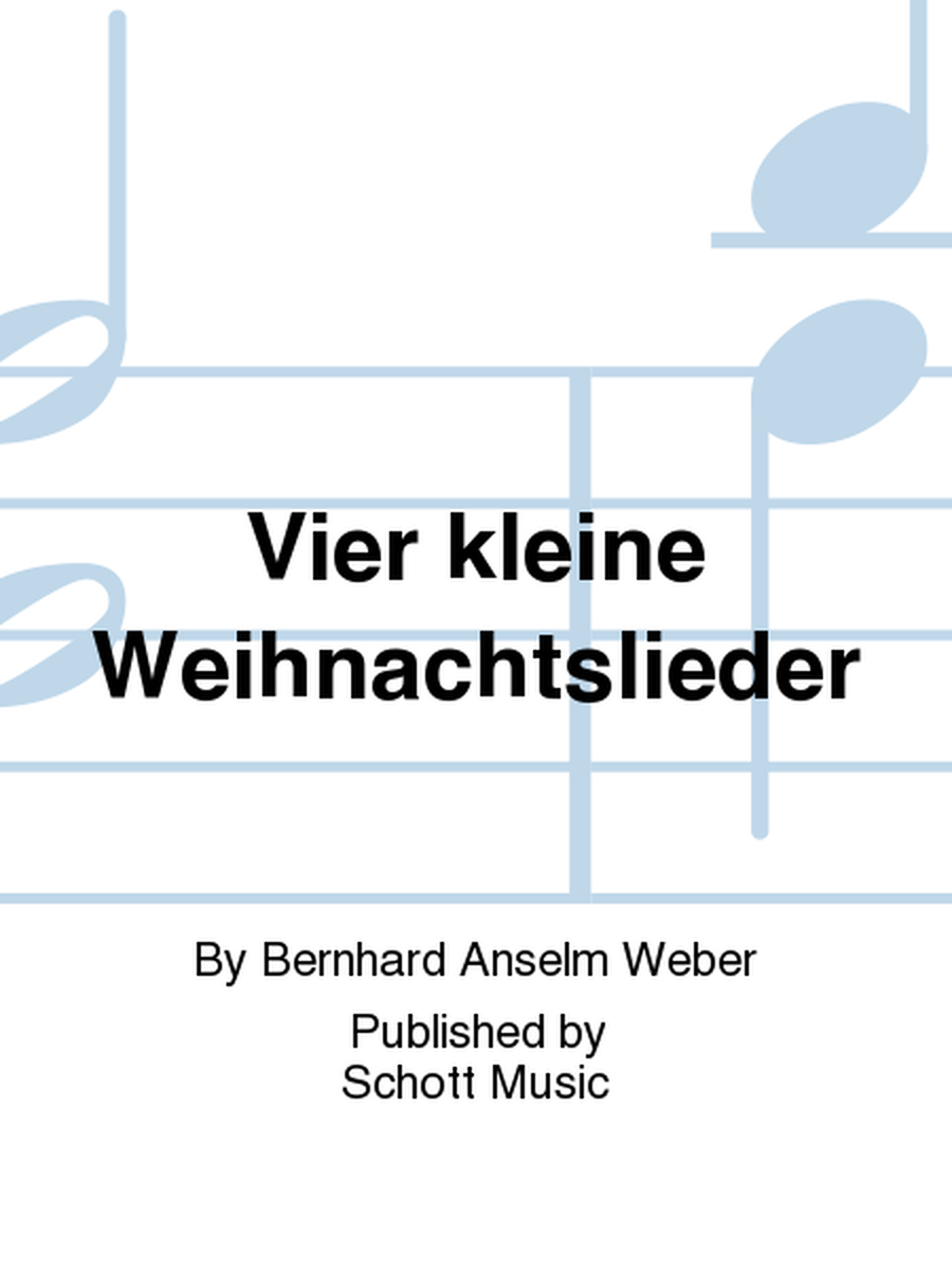 Vier kleine Weihnachtslieder