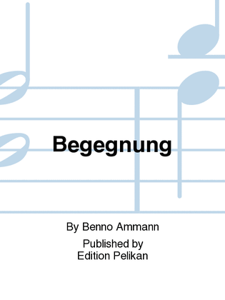 Begegnung