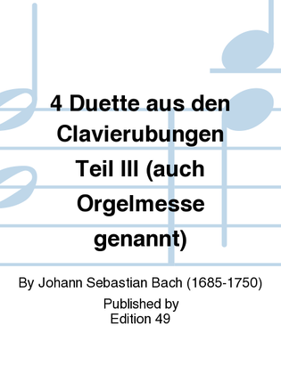 Book cover for 4 Duette aus den Clavierubungen Teil III (auch Orgelmesse genannt)