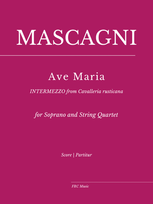 Book cover for Mascagni: AVE MARIA - "Intermezzo" from Cavalleria Rusticana) for Soprano and String Quartet