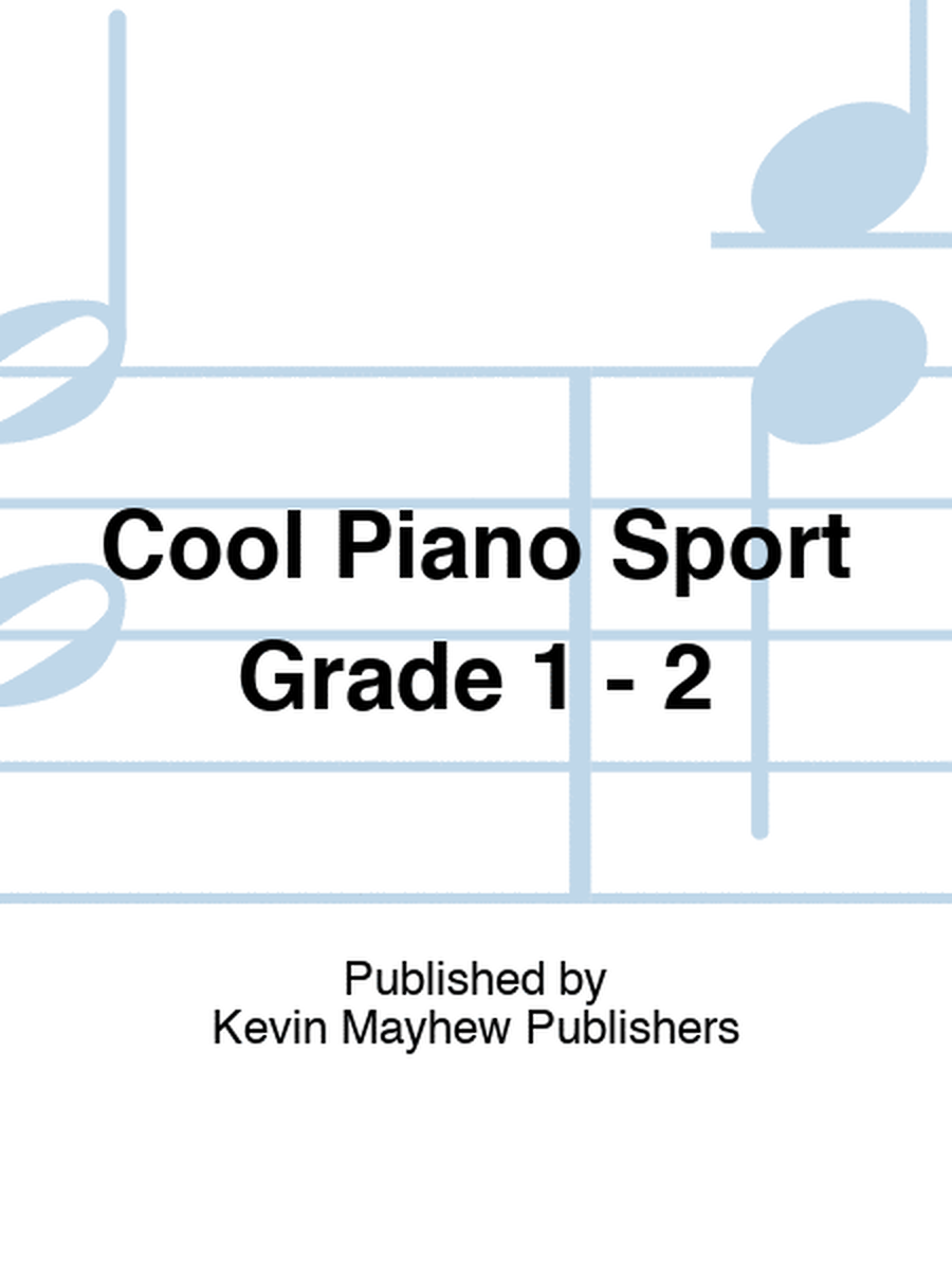 Cool Piano Sport Grade 1 - 2
