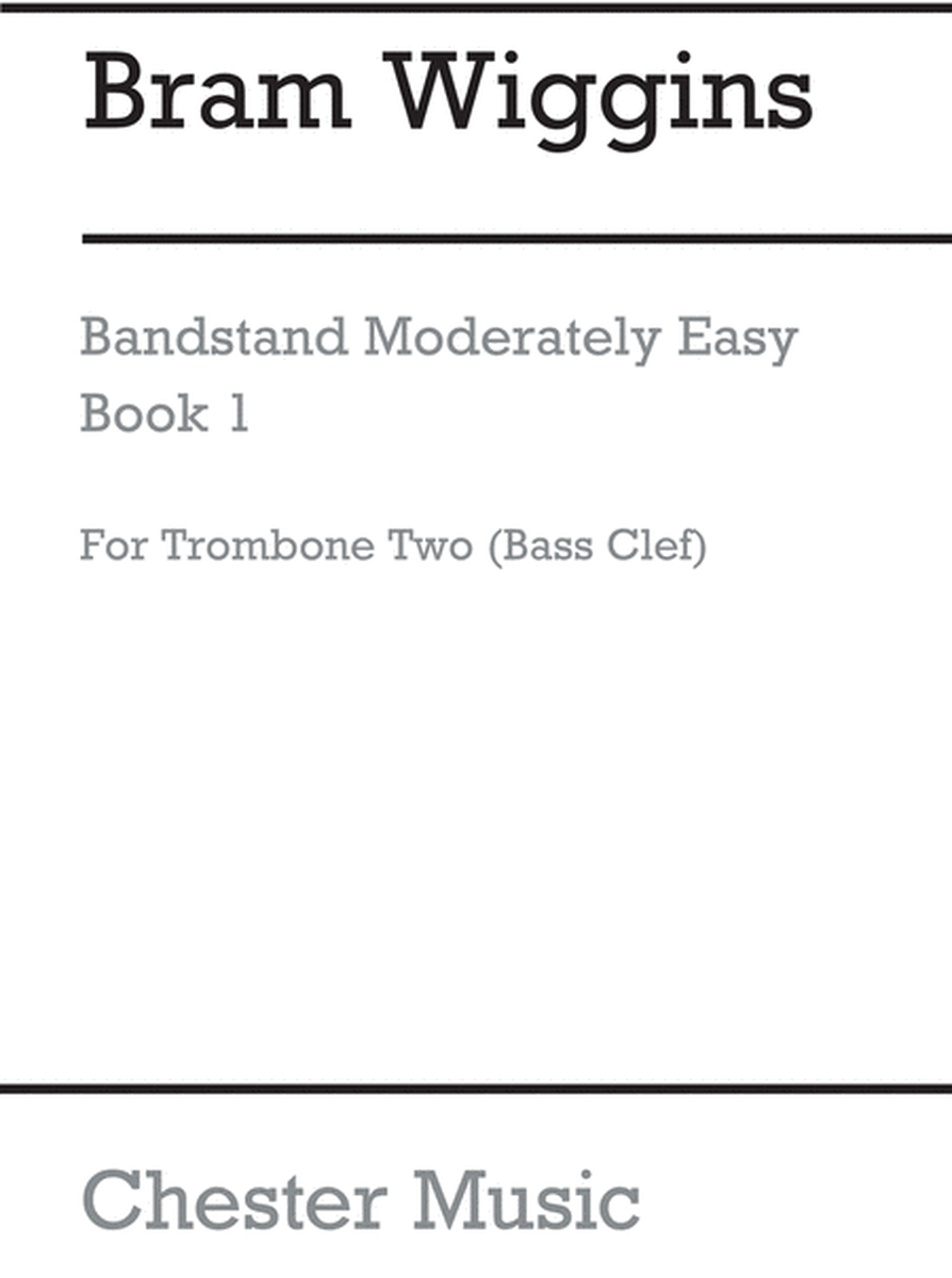 Bandstand Moderately Easy Book 1 (Trombone 2 BC)