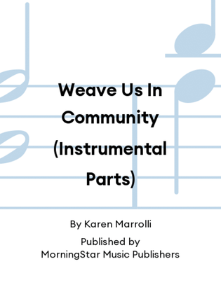 Book cover for Weave Us In Community (Instrumental Parts)