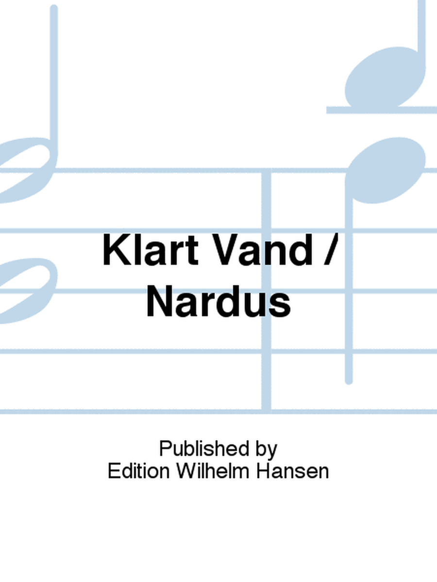 Klart Vand / Nardus