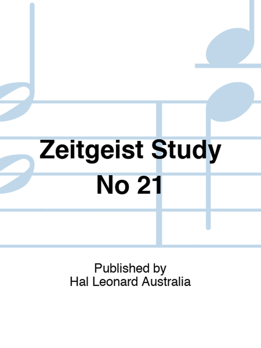 Zeitgeist Study No 21