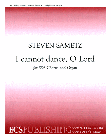 I cannot dance, O Lord