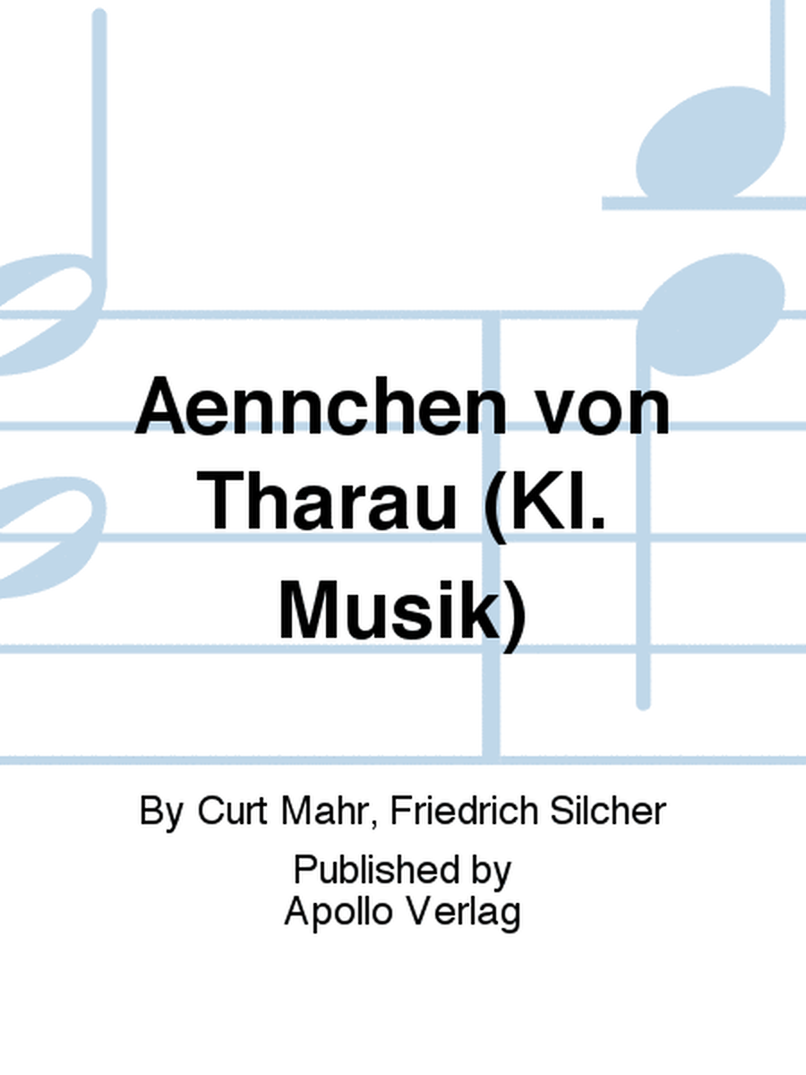 Aennchen von Tharau (Kl. Musik)