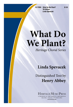Book cover for What Do We Plant?