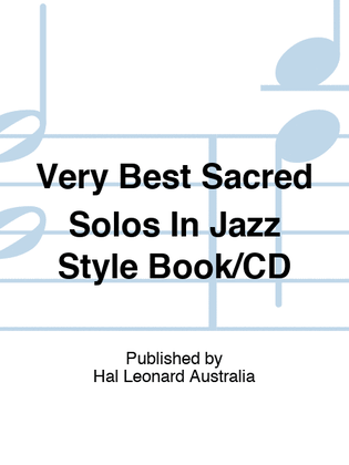 Very Best Sacred Solos In Jazz Style Book/CD