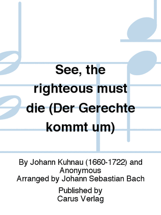 See, the righteous must die (Der Gerechte kommt um)