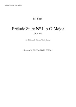 Book cover for Prélude Suite Nº 1 in G Major (BWV 1007) for Cello Solo and Cello Quintet