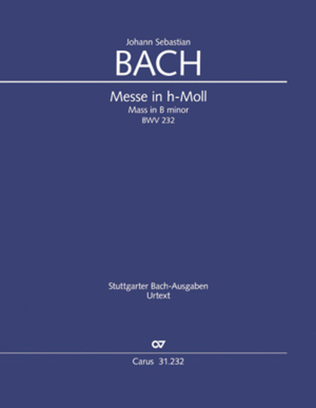 B Minor Mass, BWV 232 (Messe in h-Moll)