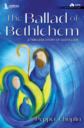Book cover for The Ballad of Bethlehem - SATB with Performance CD