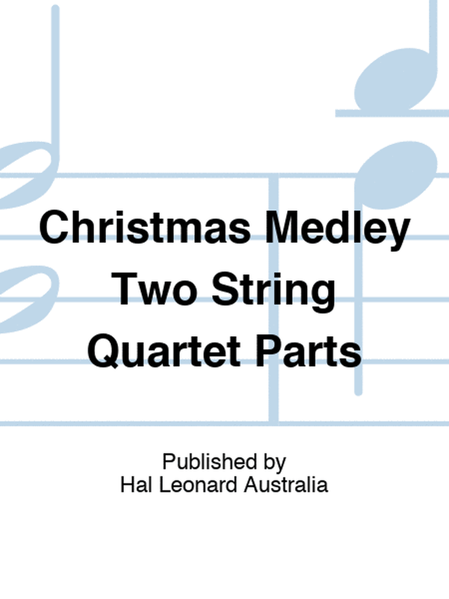 Christmas Medley Two String Quartet Parts