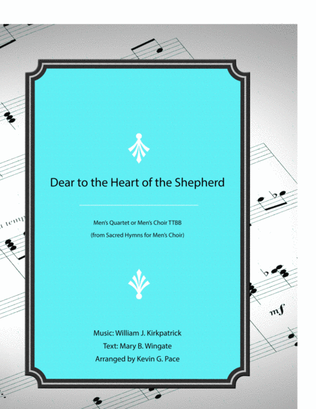 Book cover for Dear to the Heart of the Shepherd - men's quartet or men's choir with piano accompaniment