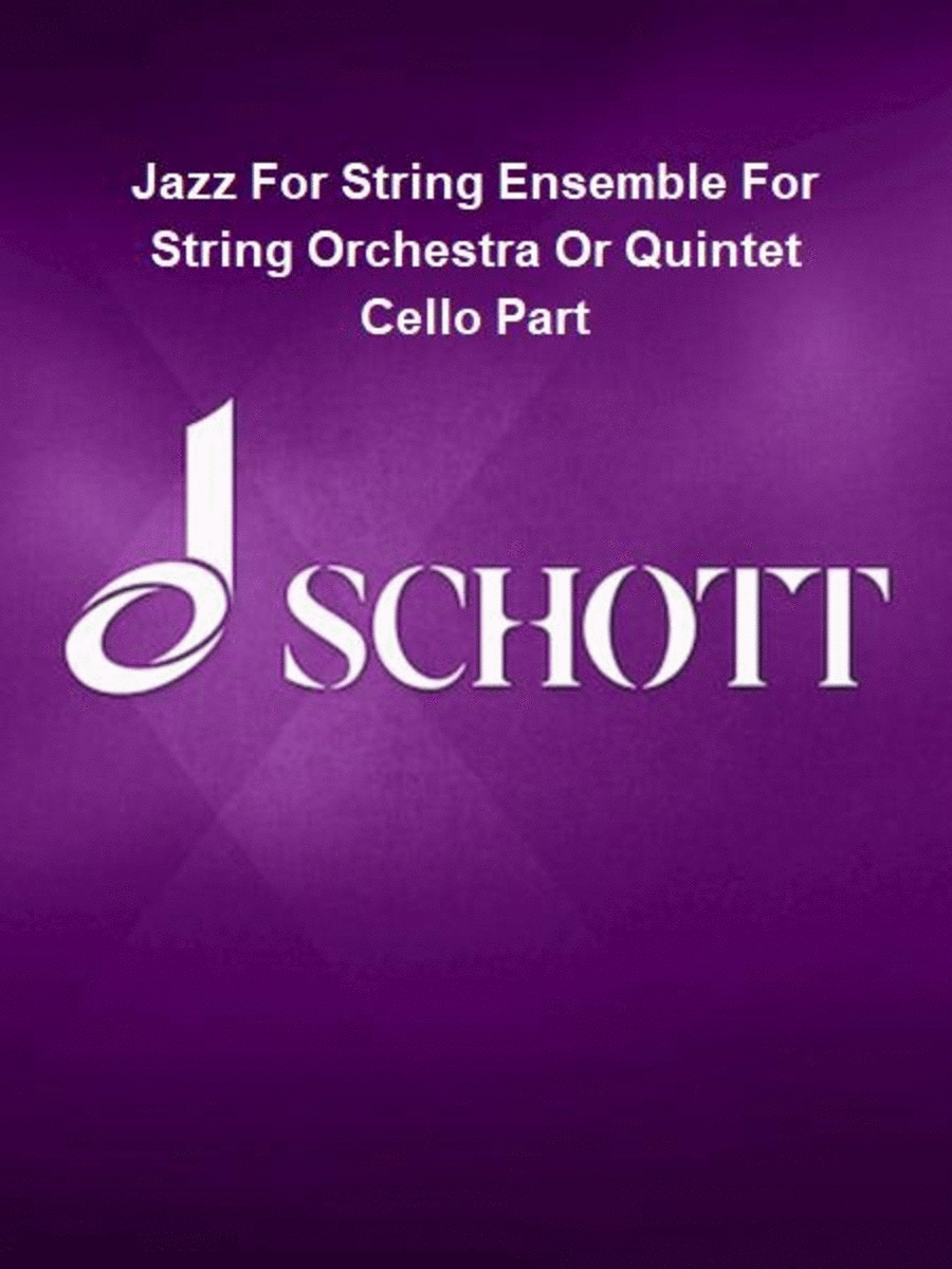 Jazz For String Ensemble For String Orchestra Or Quintet Cello Part