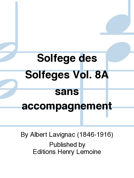 Solfege des Solfeges Vol. 8A sans accompagnement