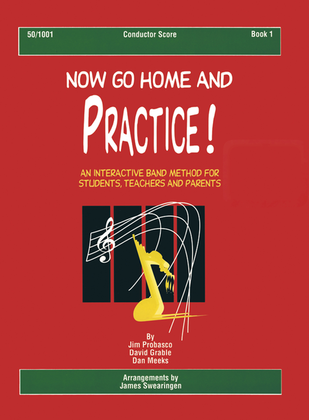 Book cover for Now Go Home And Practice Book 1 Conductor Score