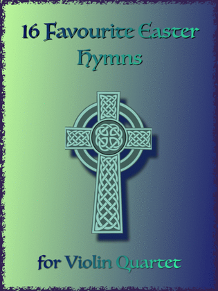 Book cover for 16 Favourite Easter Hymns for Violin Quartet