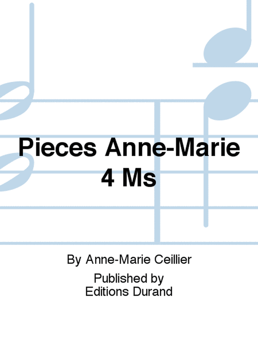 Pieces Anne-Marie 4 Ms