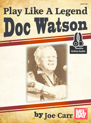 Book cover for Play Like a Legend: Doc Watson