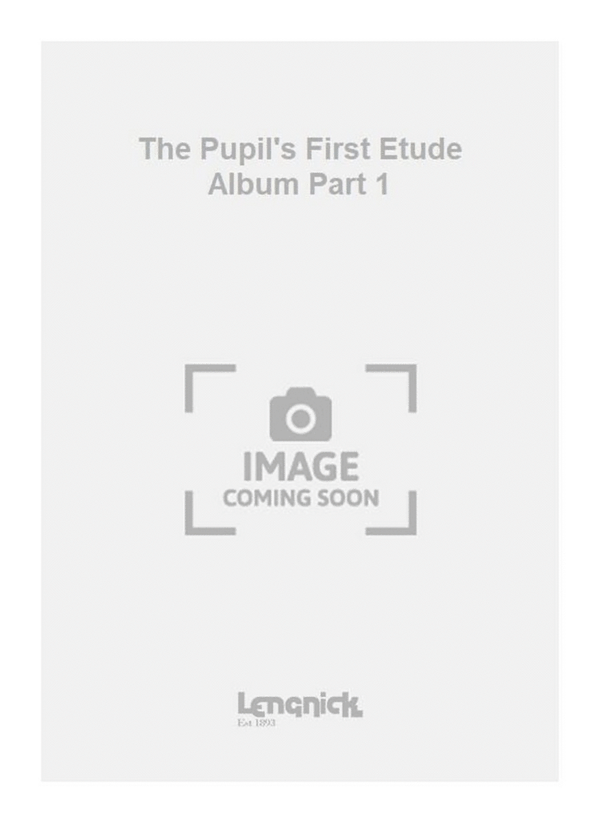 The Pupil's First Etude Album Part 1