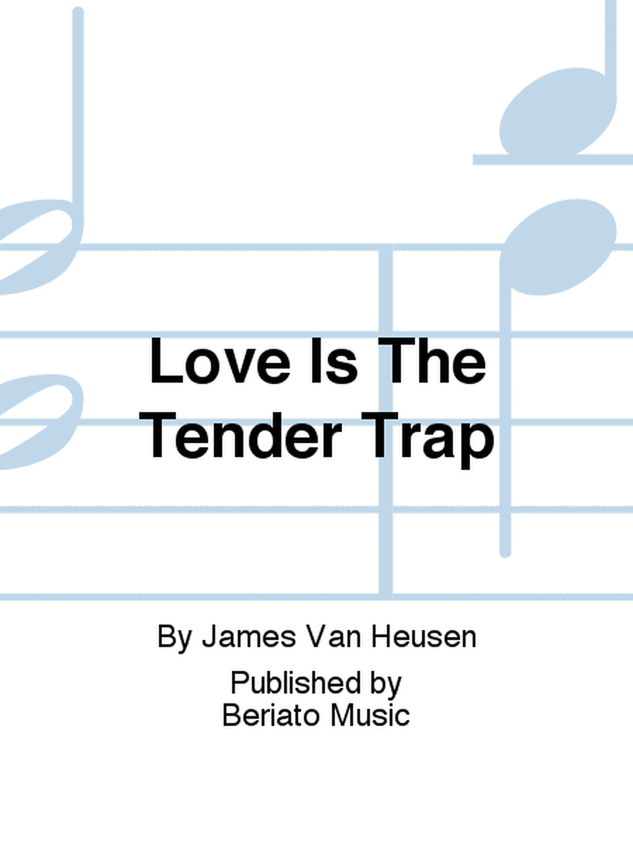 Love Is The Tender Trap