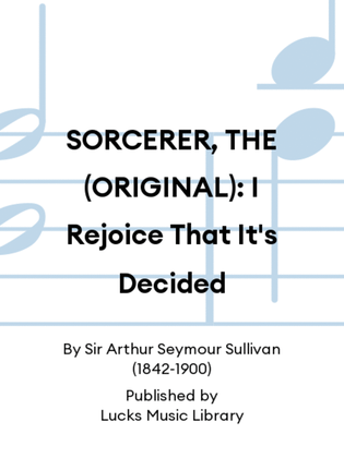 SORCERER, THE (ORIGINAL): I Rejoice That It's Decided