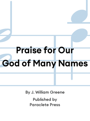 Praise for Our God of Many Names