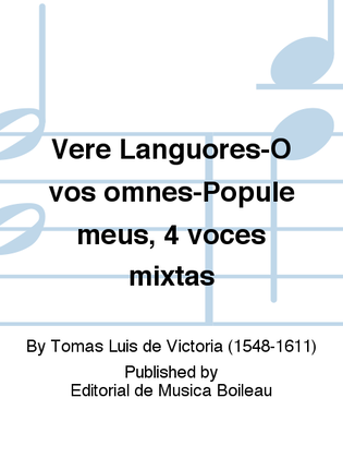 Book cover for Vere Languores-O vos omnes-Popule meus, 4 voces mixtas