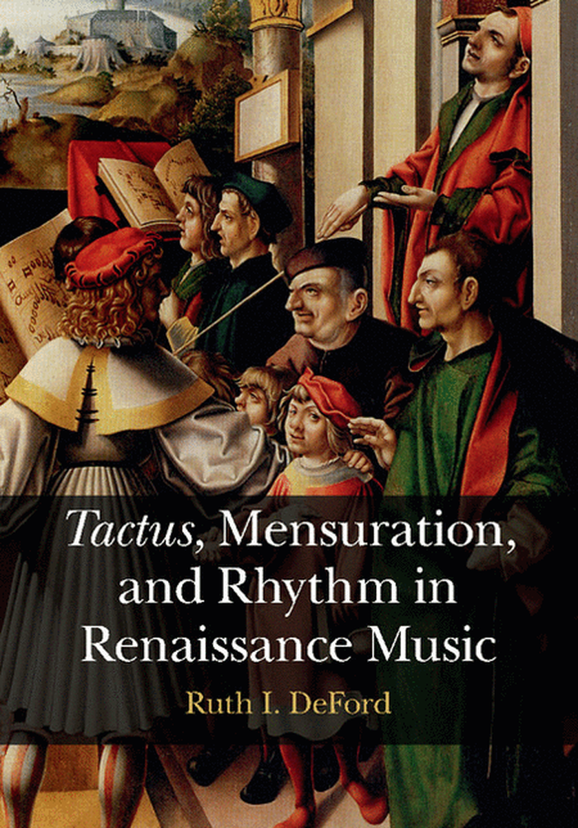 Tactus , Mensuration & Rhythm in Renaissance Music