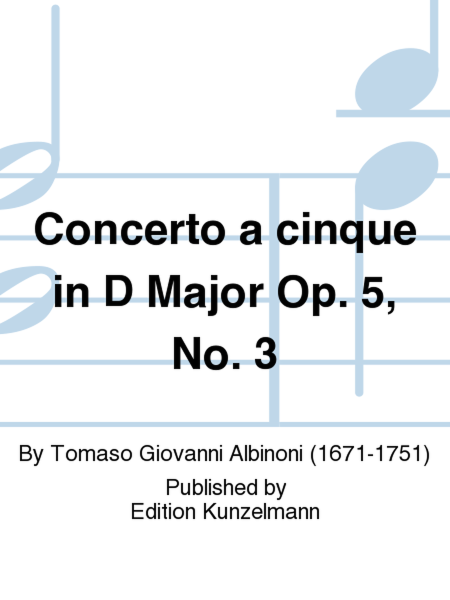 Concerto a cinque in D Major Op. 5 No. 3