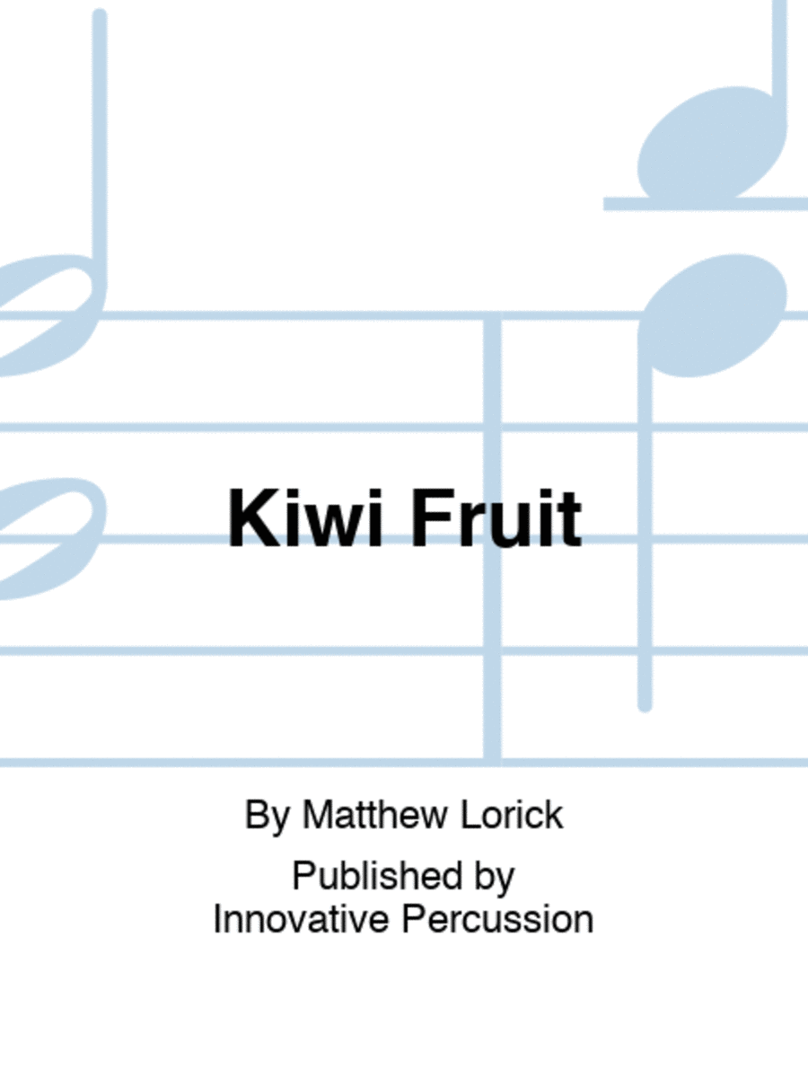Kiwi Fruit Marimba - Sheet Music