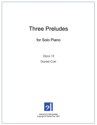 Three Preludes for Solo Piano - Opus 13